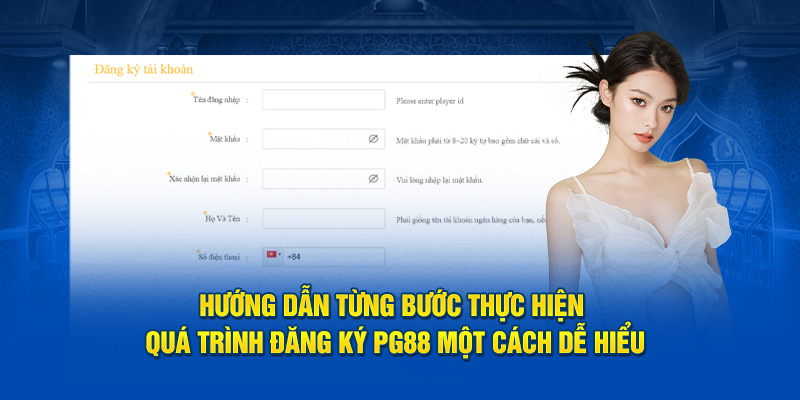 Chi tiết 02 bước để hoàn thành quá trình đăng ký PG88