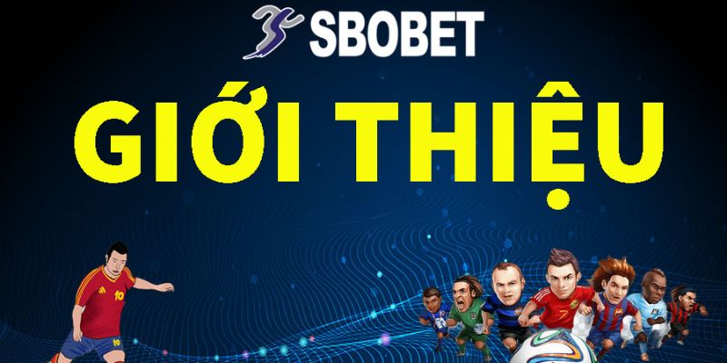 Thông tin liên quan đến SBOBET dành cho bạn